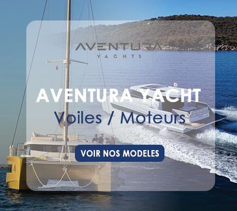 AVENTURA Yachts voile et moteur