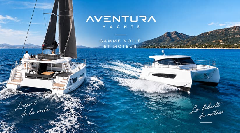AVENTURA YACHTS Gamme Voile et Moteur